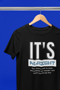 It's Alright - Unisex Softstyle T-shirt