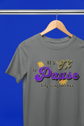 It's Ok to Pause -Unisex Softstyle T-shirt