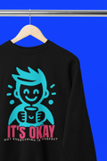 It's OKAY - Unisex Heavy Blend Crew Neck Sweatshirt